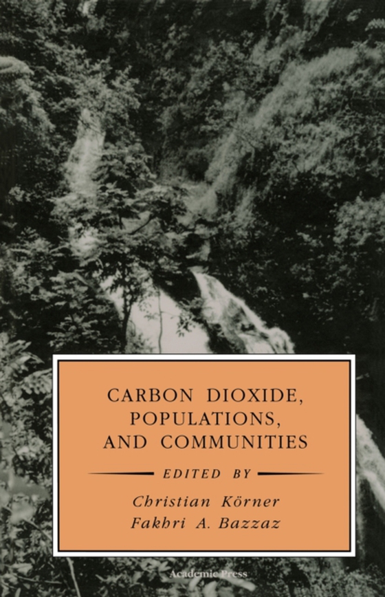 Carbon Dioxide, Populations, and Communities (e-bog) af Bazzaz, Fakhri A.