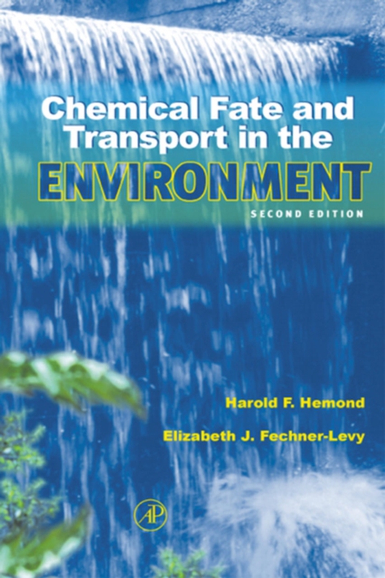 Chemical Fate and Transport in the Environment (e-bog) af Fechner, Elizabeth J.