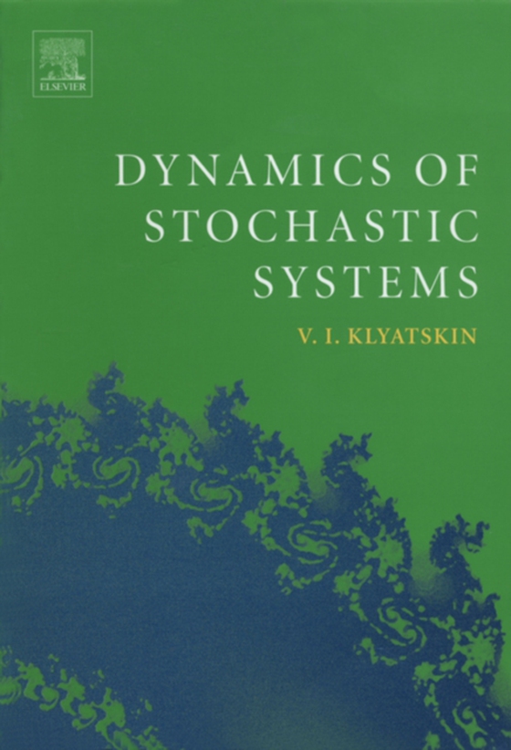 Dynamics of Stochastic Systems (e-bog) af Klyatskin, Valery I.