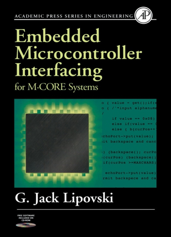 Embedded Microcontroller Interfacing for M-COR (R) Systems (e-bog) af Lipovski, G. Jack