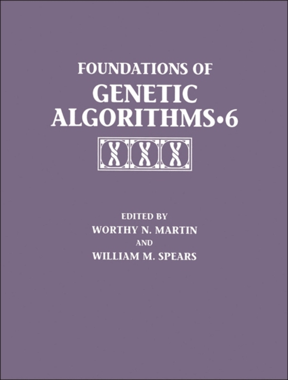 Foundations of Genetic Algorithms 2001 (FOGA 6) (e-bog) af Martin, Worth