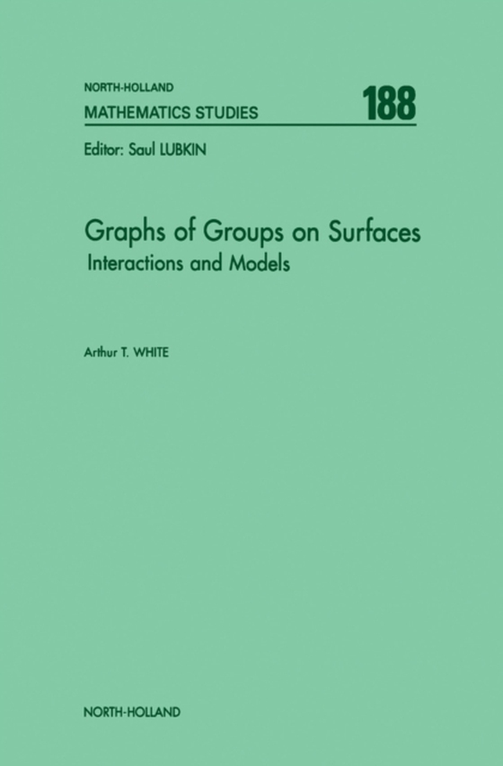 Graphs of Groups on Surfaces (e-bog) af White, A.T.