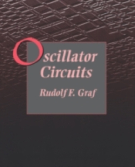 Oscillator Circuits (e-bog) af Graf, Rudolf F.