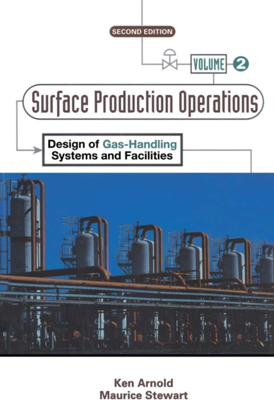 Surface Production Operations, Volume 2: (e-bog) af Stewart, Maurice