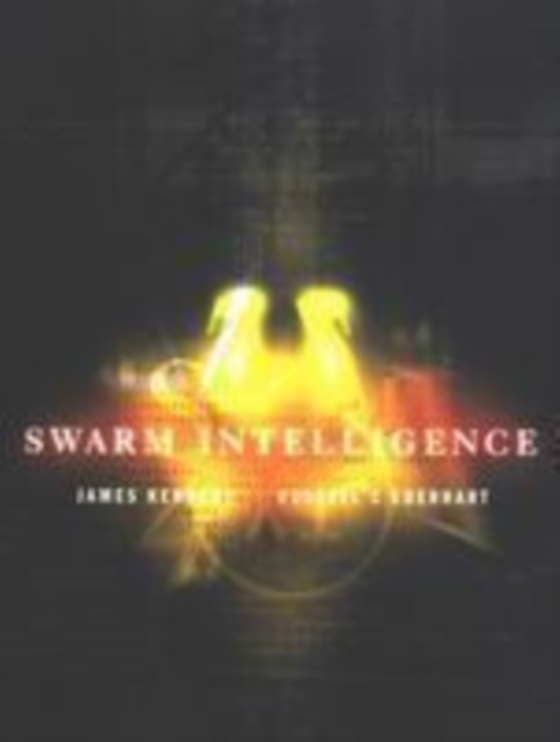 Swarm Intelligence (e-bog) af Kennedy, James