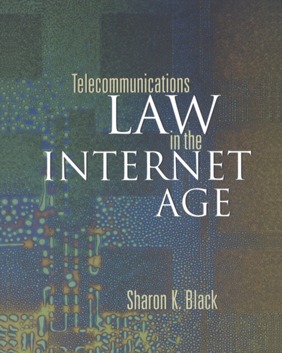 Telecommunications Law in the Internet Age (e-bog) af Black, Sharon K.