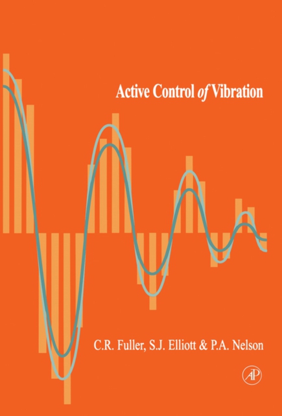 Active Control of Vibration (e-bog) af Nelson, P. A.