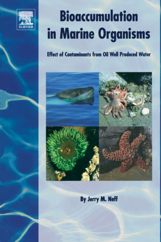 Bioaccumulation in Marine Organisms (e-bog) af Neff, J.M.