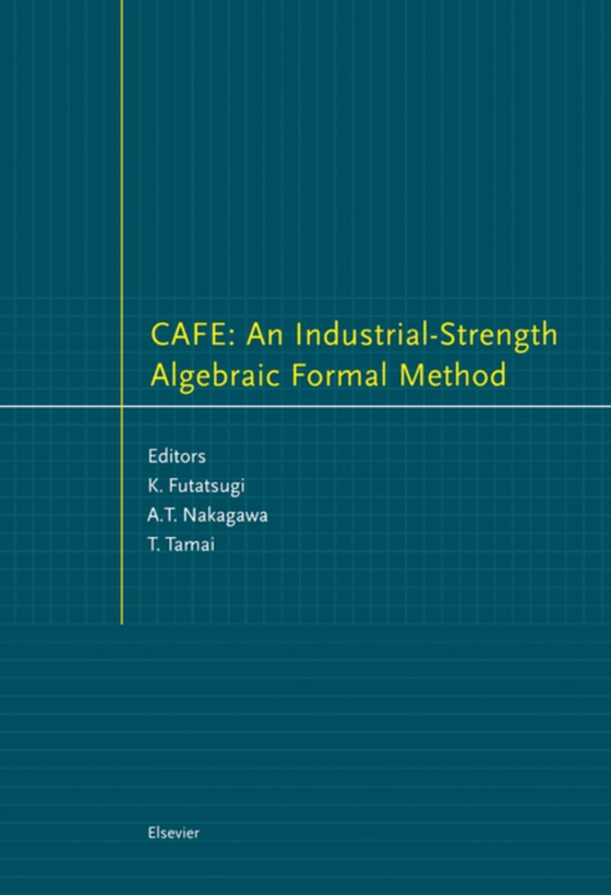CAFE: An Industrial-Strength Algebraic Formal Method (e-bog) af -