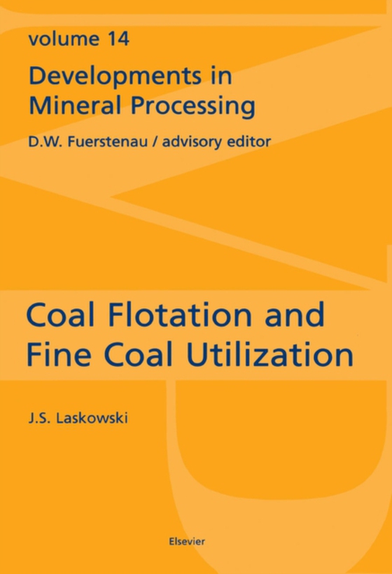 Coal Flotation and Fine Coal Utilization (e-bog) af Laskowski, J.