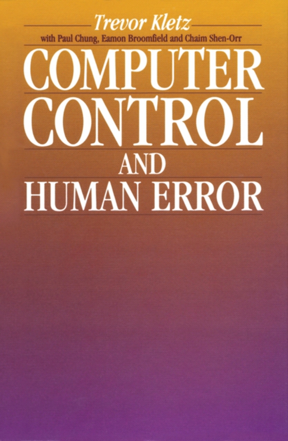 Computer Control and Human Error (e-bog) af Kletz, Trevor