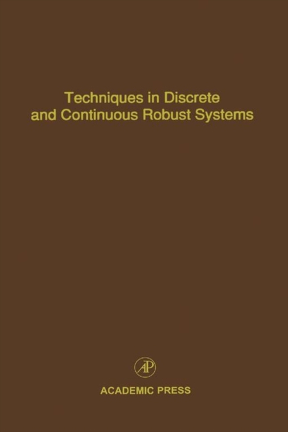 Techniques in Discrete and Continuous Robust Systems (e-bog) af -