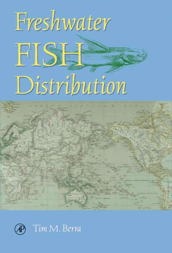 Freshwater Fish Distribution (e-bog) af Berra, Tim M.