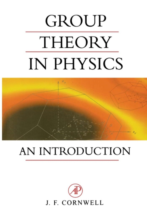 Group Theory in Physics (e-bog) af Cornwell, John F.