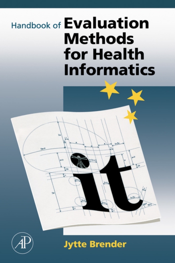 Handbook of Evaluation Methods for Health Informatics (e-bog) af McNair, Jytte Brender