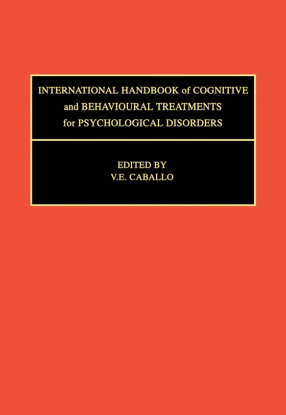 International Handbook of Cognitive and Behavioural Treatments for Psychological Disorders (e-bog) af -