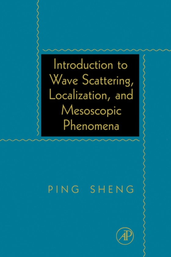 Introduction to Wave Scattering, Localization, and Mesoscopic Phenomena (e-bog) af Sheng, Ping