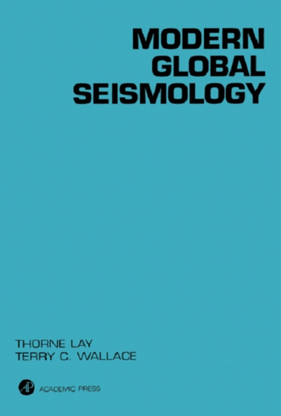 Modern Global Seismology (e-bog) af Wallace, Terry C.