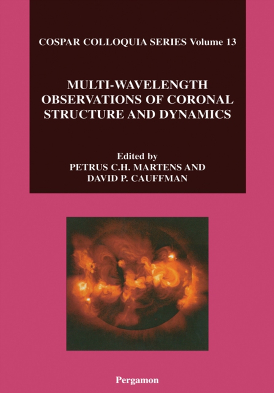 Multi-Wavelength Observations of Coronal Structure and Dynamics (e-bog) af Cauffman, D.