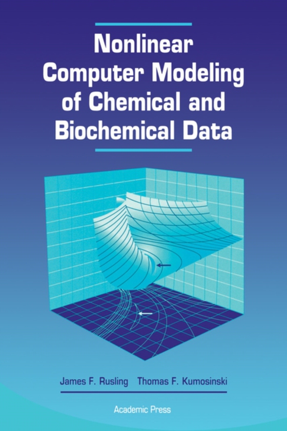 Nonlinear Computer Modeling of Chemical and Biochemical Data (e-bog) af Kumosinski, Thomas F.