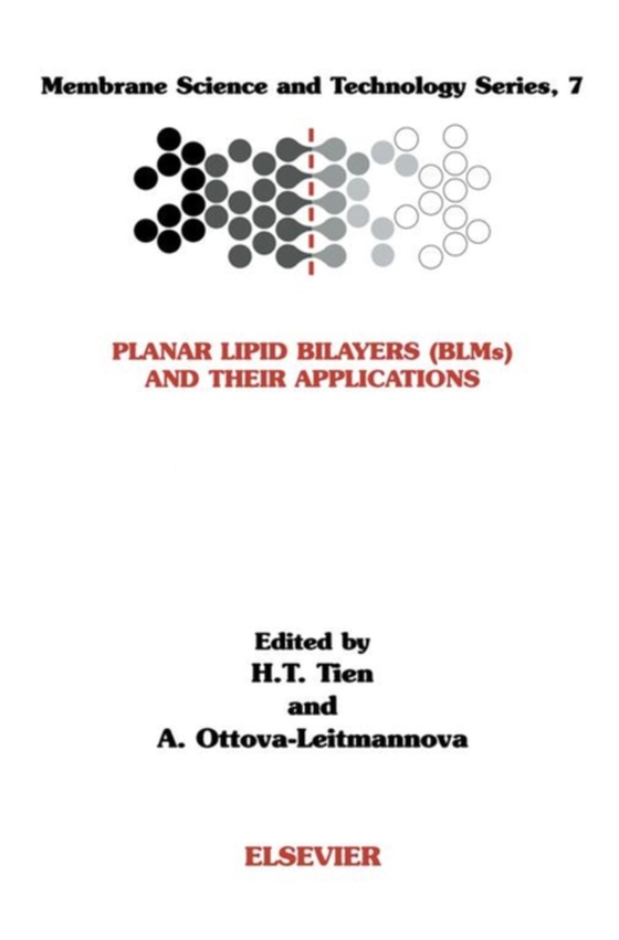 Planar Lipid Bilayers (BLM's) and Their Applications (e-bog) af Ottova-Leitmannova, A.