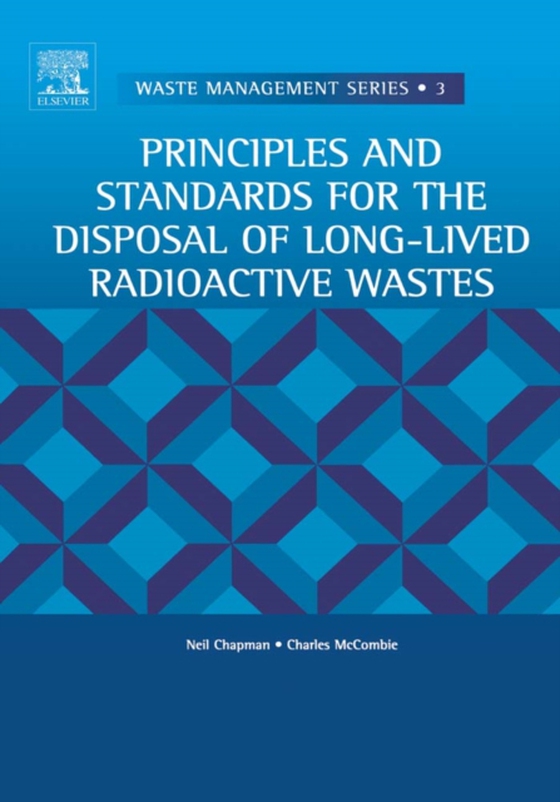 Principles and Standards for the Disposal of Long-lived Radioactive Wastes