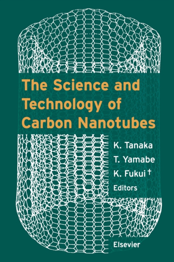 Science and Technology of Carbon Nanotubes (e-bog) af Tanaka, Kazuyoshi