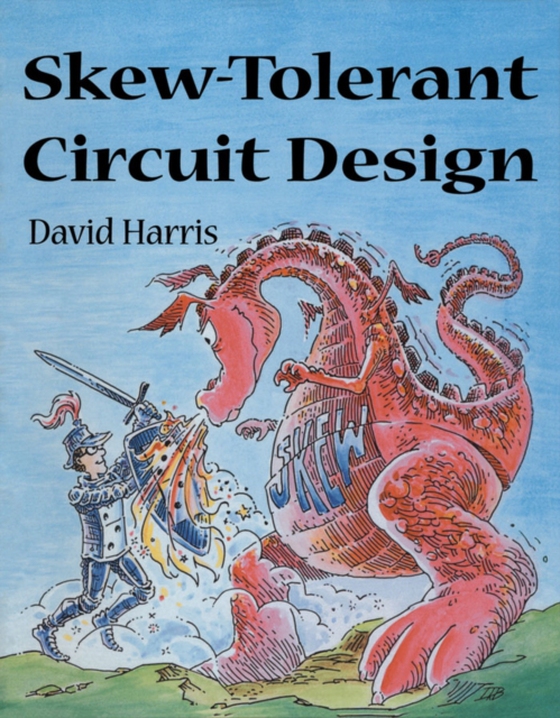 Skew-Tolerant Circuit Design (e-bog) af Harris, David