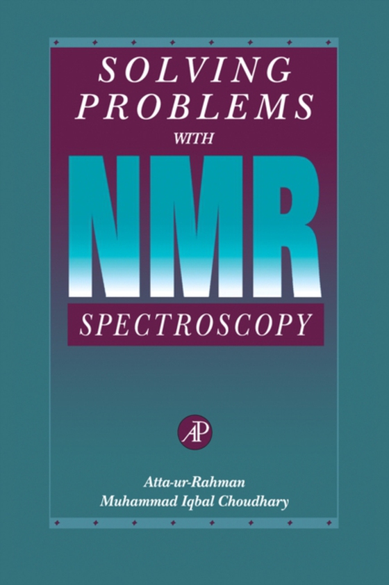 Solving Problems with NMR Spectroscopy (e-bog) af Choudhary, Muhammad Iqbal