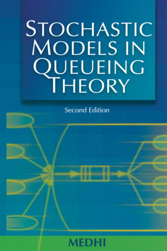 Stochastic Models in Queueing Theory (e-bog) af Medhi, Jyotiprasad