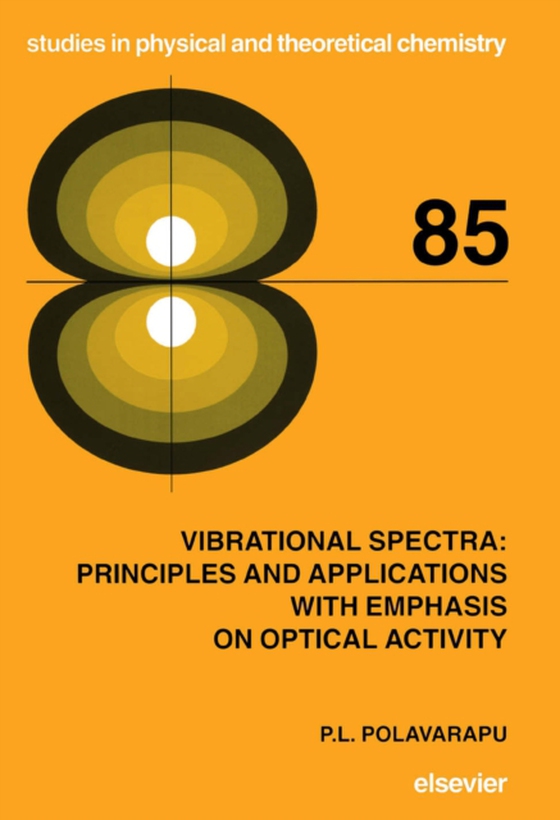 Vibrational Spectra: Principles and Applications with Emphasis on Optical Activity (e-bog) af Polavarapu, P.L.