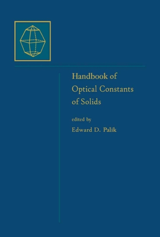 Handbook of Optical Constants of Solids (e-bog) af Palik, Edward D.
