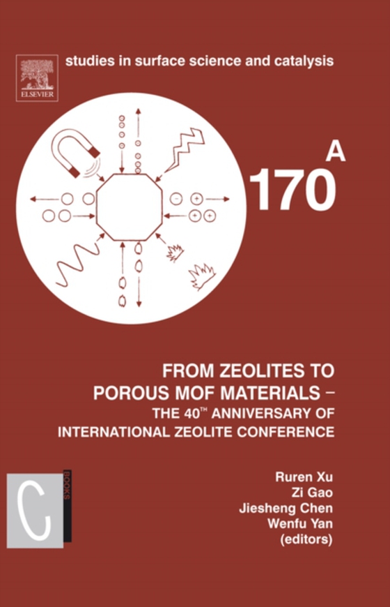 From Zeolites to Porous MOF Materials - the 40th Anniversary of International Zeolite Conference, 2 Vol Set