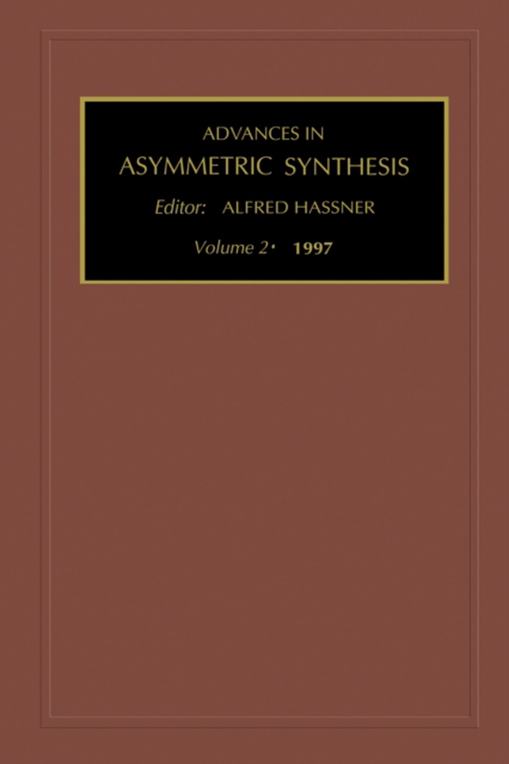 Advances in Asymmetric Synthesis