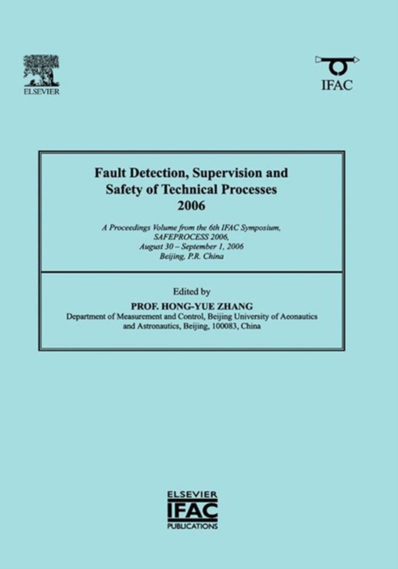 Fault Detection, Supervision and Safety of Technical Processes 2006 (e-bog) af -