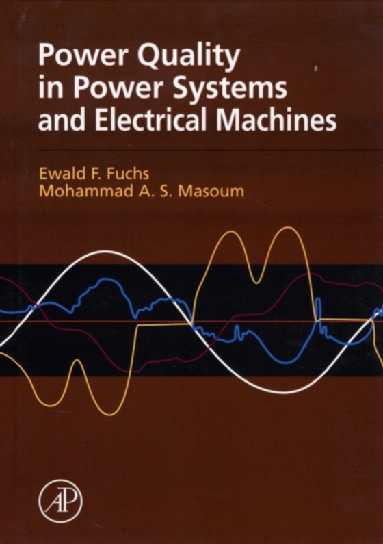 Power Quality in Power Systems and Electrical Machines (e-bog) af Masoum, Mohammad A. S.