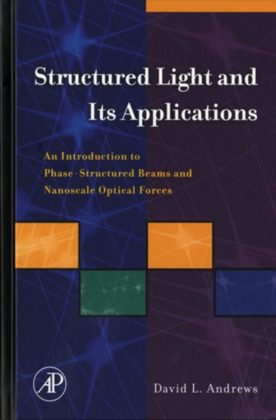 Structured Light and Its Applications (e-bog) af Andrews, David L.