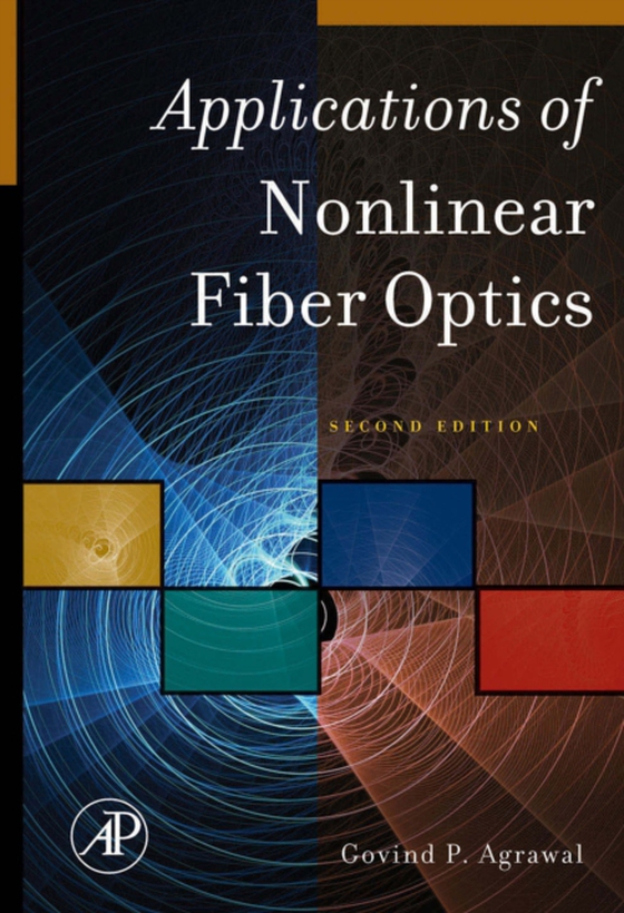 Applications of Nonlinear Fiber Optics (e-bog) af Agrawal, Govind P.