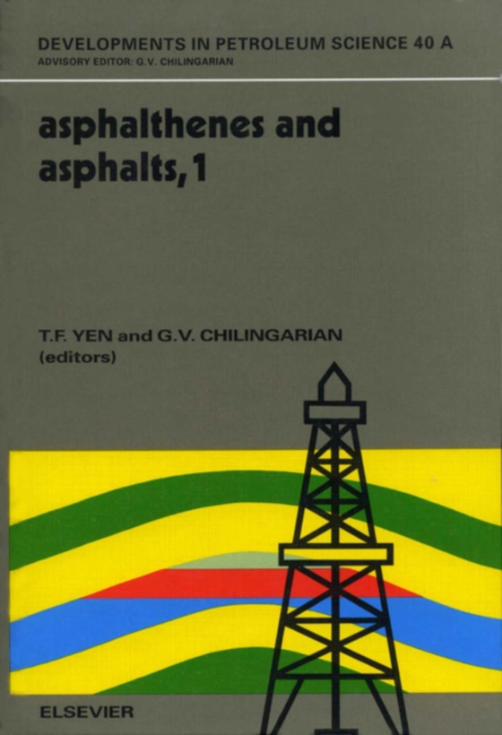 Asphaltenes and Asphalts, 1 (e-bog) af -