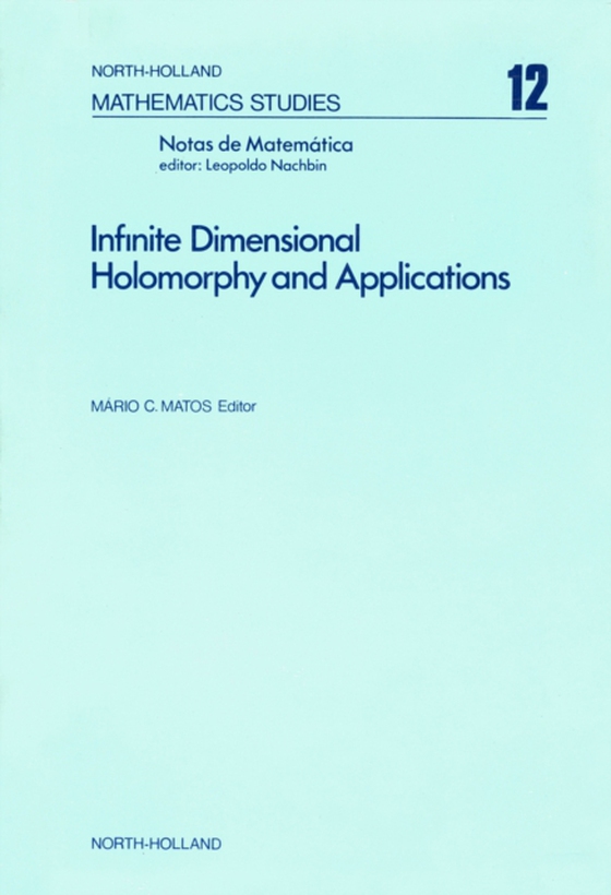 Infinite Dimensional Holomorphy and Applications (e-bog) af -