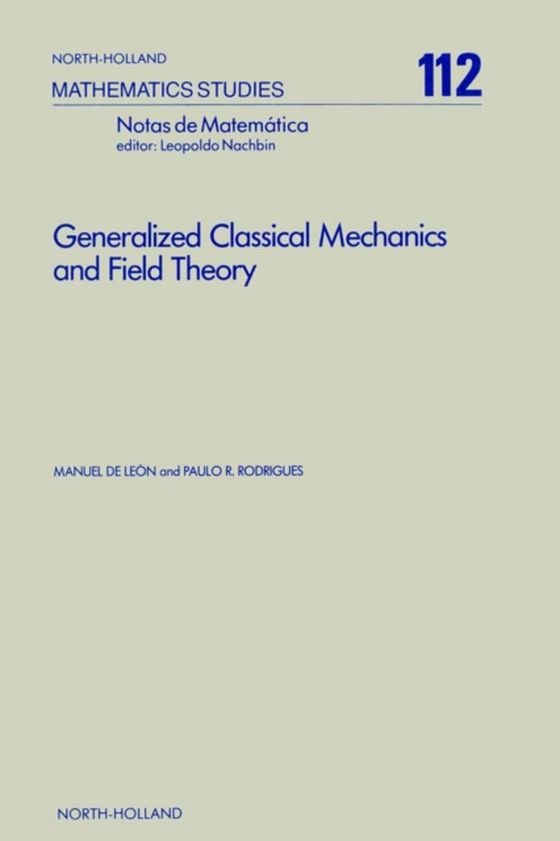 Generalized Classical Mechanics and Field Theory (e-bog) af Rodrigues, P.R.