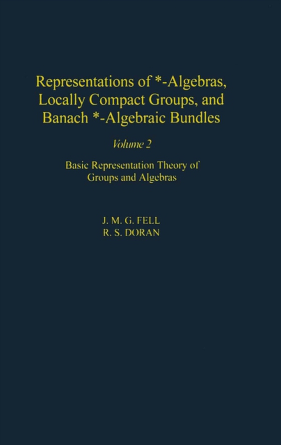 Representations of *-Algebras, Locally Compact Groups, and Banach *-Algebraic Bundles (e-bog) af -