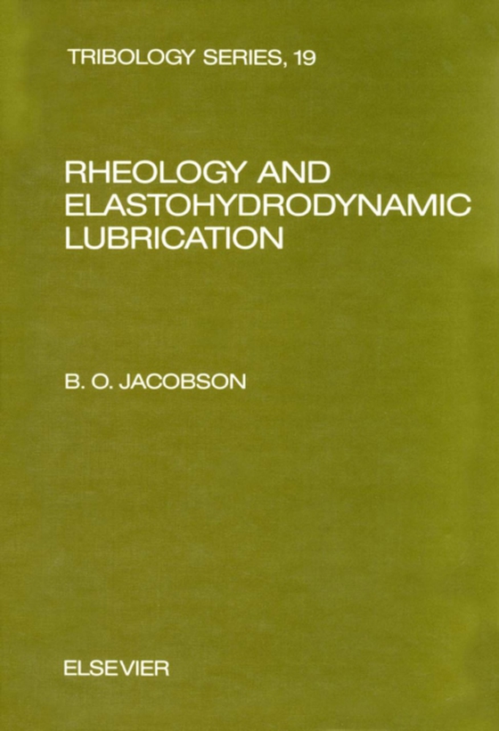 Rheology and Elastohydrodynamic Lubrication (e-bog) af Jacobson, B.O.