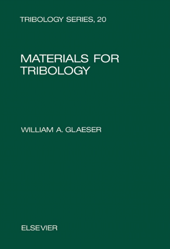 Materials for Tribology (e-bog) af Glaeser, William