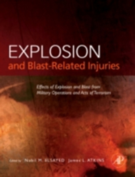 Explosion and Blast-Related Injuries (e-bog) af Ph.D., James L. Atkins MD