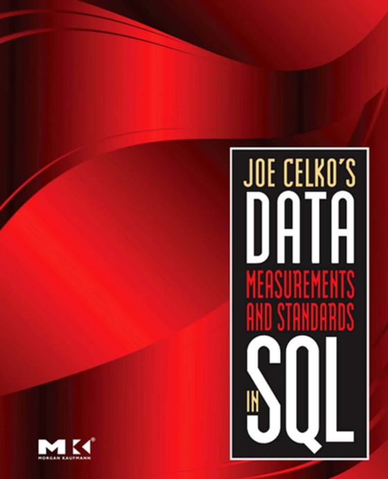 Joe Celko's Data, Measurements and Standards in SQL (e-bog) af Celko, Joe