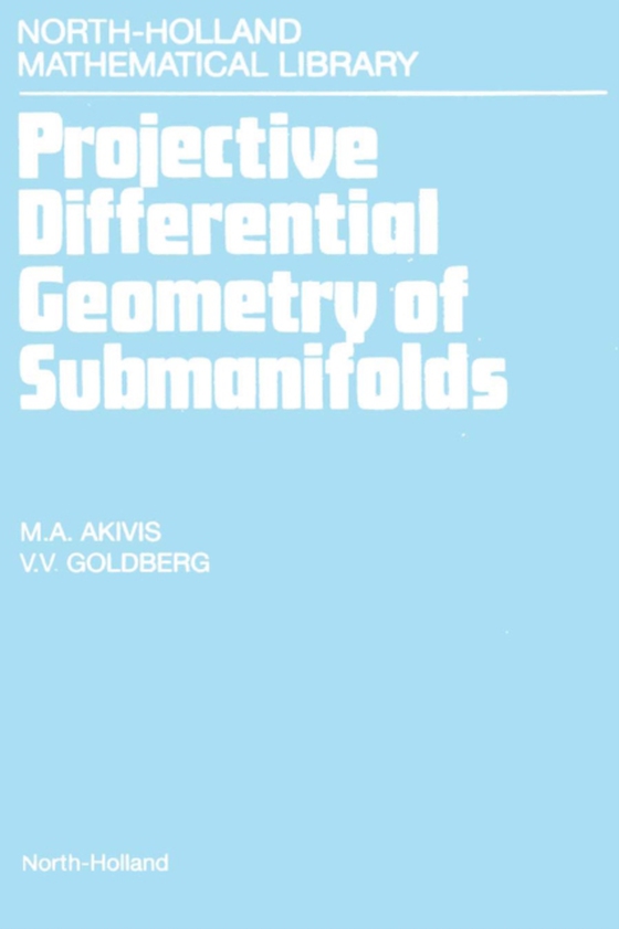 Projective Differential Geometry of Submanifolds (e-bog) af Goldberg, V.V.