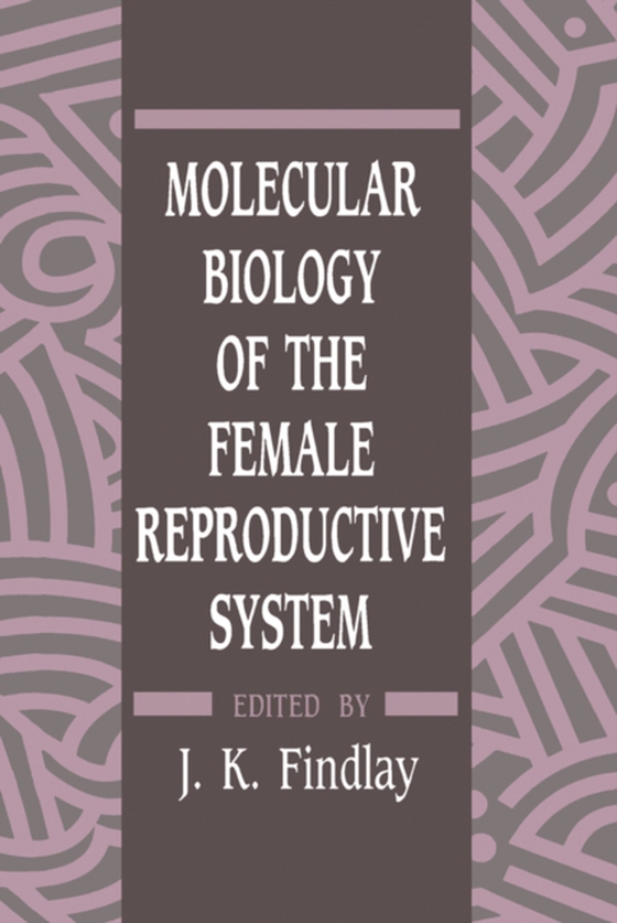 Molecular Biology of the Female Reproductive System (e-bog) af -