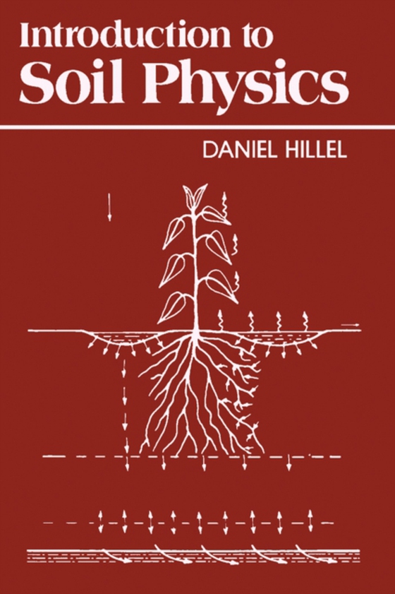 Introduction to Soil Physics (e-bog) af Hillel, Daniel