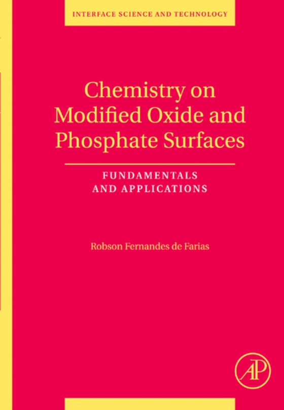 Chemistry on Modified Oxide and Phosphate Surfaces: Fundamentals and Applications (e-bog) af Farias, Robson Fernandes de